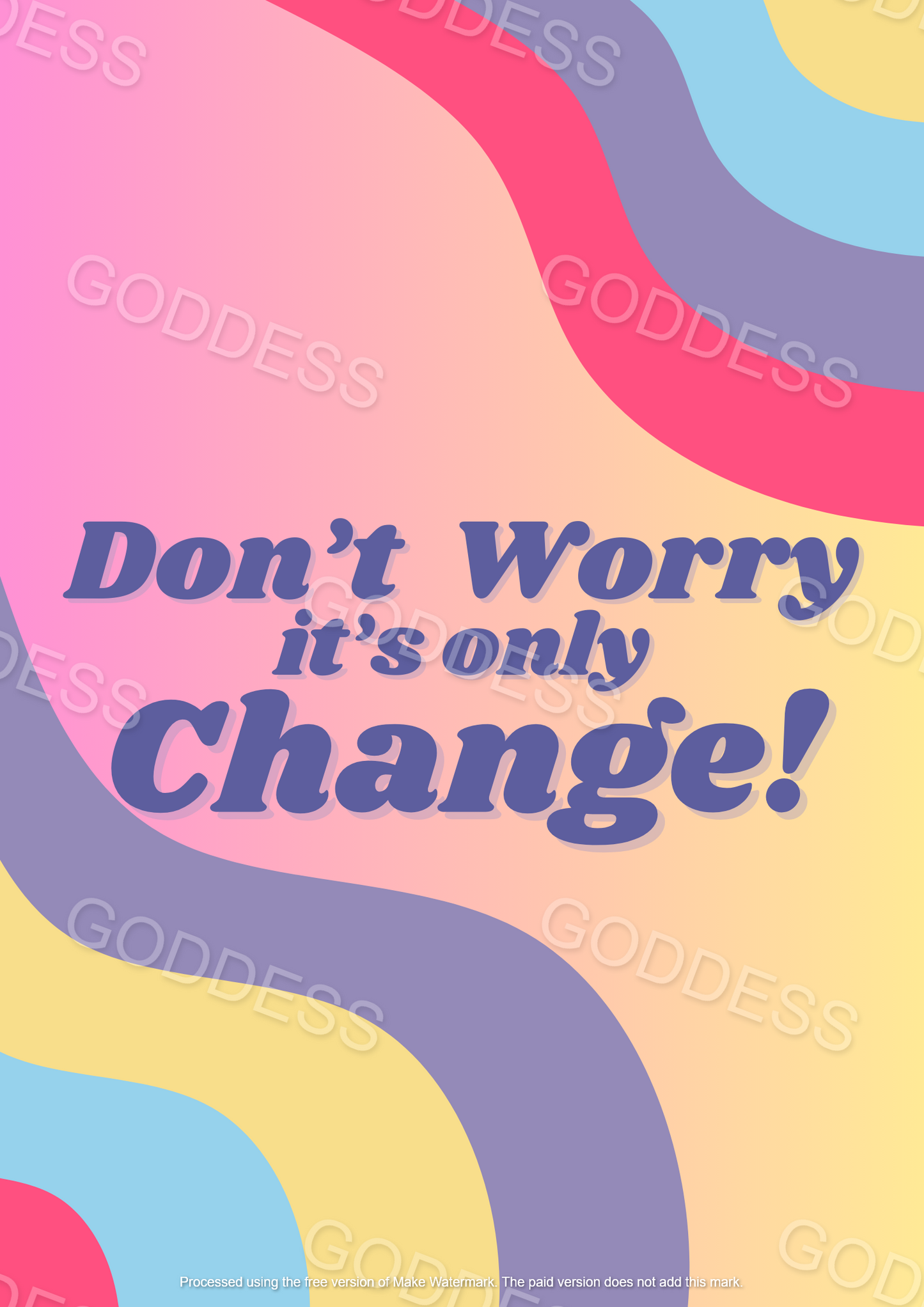 Don‘t worry it‘s only change - Poster